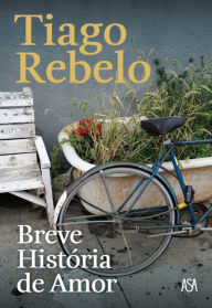 Title: Breve História de Amor, Author: Tiago Rebelo