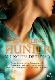 Title: Mil Noites de Paixão, Author: MADELINE HUNTER