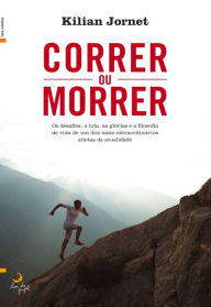 Title: Correr ou Morrer, Author: Kilian Jornet