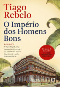 Title: O Império dos Homens Bons, Author: Tiago Rebelo