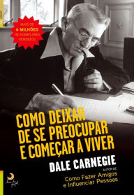 Title: Como Deixar de se Preocupar e Começar a Viver, Author: Dale Carnegie