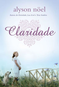 Title: Claridade, Author: Alyson Nöel