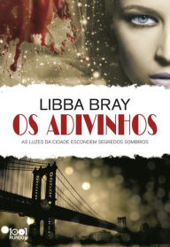 Title: Os Adivinhos, Author: Libba Bray