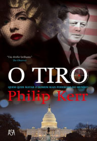 Title: O Tiro, Author: Philip Kerr