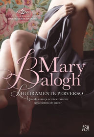 Title: Ligeiramente perverso (Slightly Wicked), Author: Mary Balogh