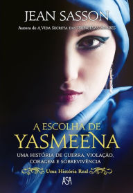 Title: A Escolha de Yasmeena, Author: Jean Sasson