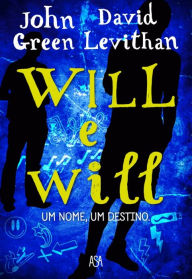 Title: Will e Will (Will Grayson, Will Grayson), Author: John Green