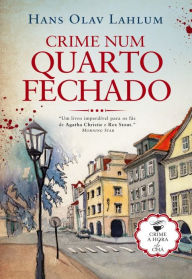 Title: Crime Num Quarto Fechado, Author: Hans Olav Lahlum