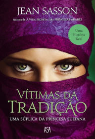 Title: Vítimas da Tradição, Author: Jean Sasson