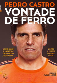 Title: Vontade de Ferro, Author: Pedro Castro