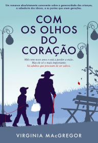 Title: Com os Olhos do Coração, Author: Virginia Macgregor
