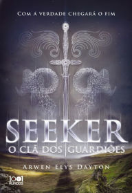 Title: Seeker - O Clã dos Guardiões, Author: Arwen Elys Dayton