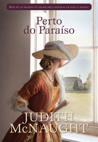 Title: Perto do Paraíso, Author: Judith McNaught