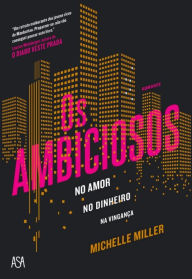 Title: Os Ambiciosos, Author: Michelle Miller