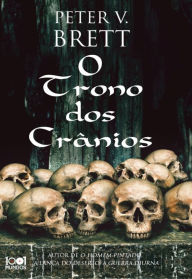 Title: O Trono dos Crânios, Author: Peter V. Brett