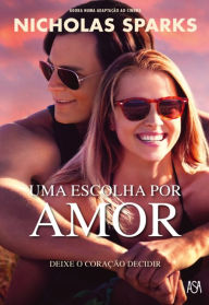 Title: Uma Escolha por Amor, Author: Nicholas Sparks