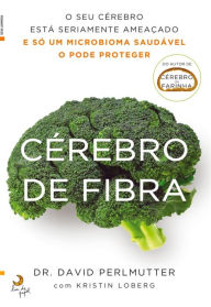 Title: Cérebro de Fibra, Author: David;Loberg Perlmutter