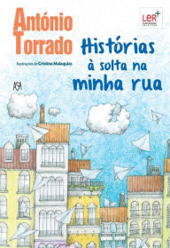 Title: Histórias à Solta na Minha Rua, Author: António;Malaquias Torrado