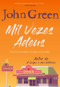Title: Mil Vezes Adeus (Turtles All the Way Down), Author: John Green