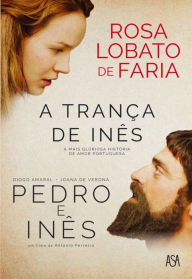 Title: A Trança de Inês, Author: Rosa Lobato Faria