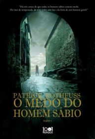 Title: O Medo do Homem Sábio - Parte I, Author: Patrick Rothfuss