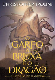 Title: O Garfo, a Bruxa e o Dragão: Contos de Alagaësia: Eragon, volume 1, Author: Christopher Paolini