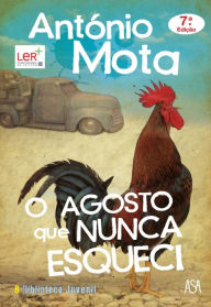 Title: O Agosto que Nunca Esqueci, Author: António Mota