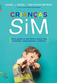 Title: Crianças Sim, Author: Daniel J.;Bryson Siegel