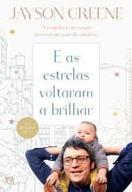 Title: E as Estrelas Voltaram a Brilhar, Author: Jayson Greene