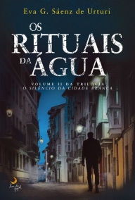 Title: Os Rituais da Água, Author: Eva García Sáenz de Urturi