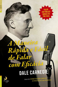 Title: A Maneira Fácil e Rápida de Falar com Eficácia, Author: Dale Carnegie