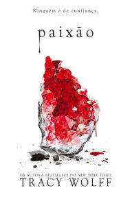 Title: Paixão, Author: Tracy Wolff