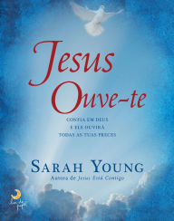 Title: Jesus Ouve-te, Author: Sarah Young