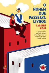 Title: O Homem Que Passeava Livros, Author: Carsten Henn