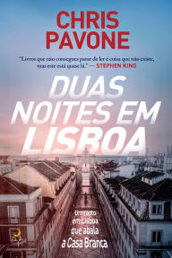 Title: Duas Noites em Lisboa, Author: Christopher Pavone