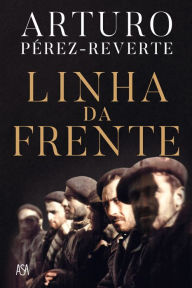 Title: Linha da Frente, Author: Arturo Pérez-Reverte