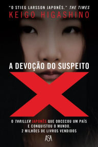 Title: A Devoção do Suspeito, Author: Keigo Higashino