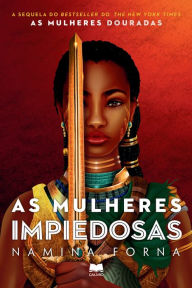 Title: As Mulheres Impiedosas, Author: Namina Forna