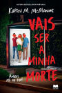 Vais Ser a Minha Morte