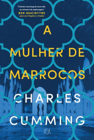 Title: A Mulher de Marrocos, Author: Charles  Cumming