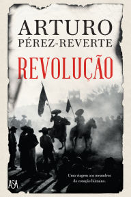 Title: Revolução, Author: Arturo Pérez-Reverte