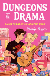 Title: Dungeons & Drama, Author: Kristy Boyce
