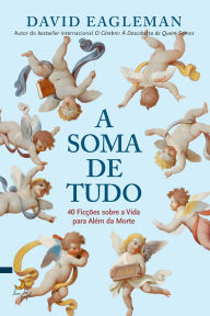 Title: A Soma de Tudo, Author: David Eagleman