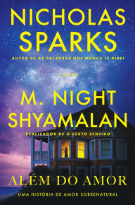Title: Além do Amor, Author: Nicholas Sparks