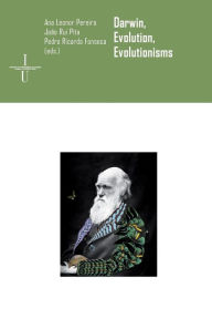 Title: Darwin, evolution, evolutionisms, Author: Joïo Rui Pita