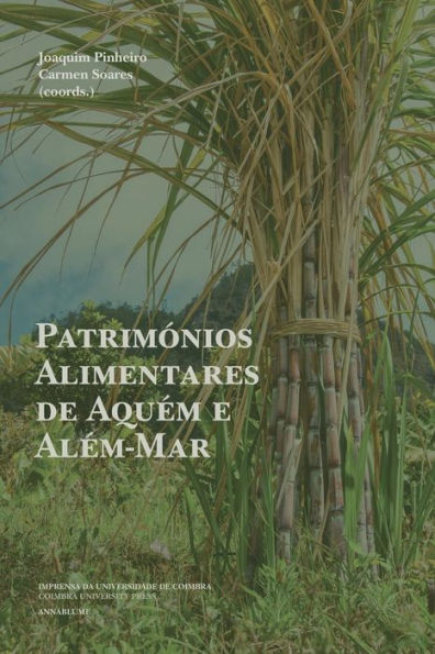 Patrimï¿½nios Alimentares de Aquï¿½m e Alï¿½m-Mar