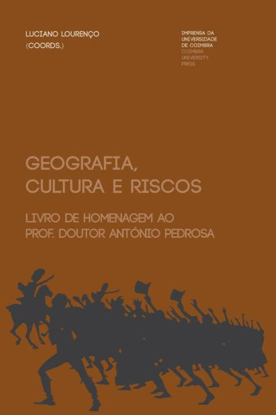 Geografia, cultura e riscos: livro de homenagem ao Prof. Doutor Ant�nio Pedrosa