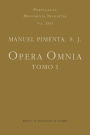 Opera Omnia - Tomo I: Manuel Pimenta, S. J.