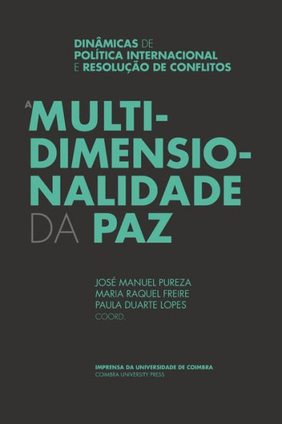A Multidimensionalidade da Paz: Dinï¿½micas de Polï¿½tica Internacional e Resoluï¿½ï¿½o de Conflitos