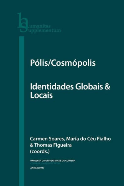 Pï¿½lis/Cosmï¿½polis: Identidades Globais & Locais